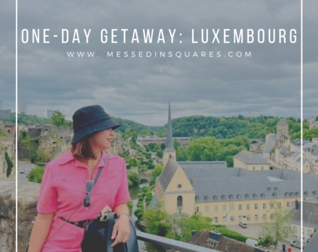 One-Day Getaway: Luxembourg - Messed In Squares